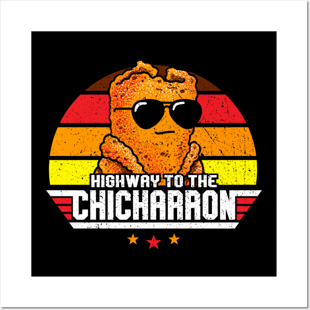 Funny Mexican Food - Highway to the Chicharron Wall Art by aaronsartroom